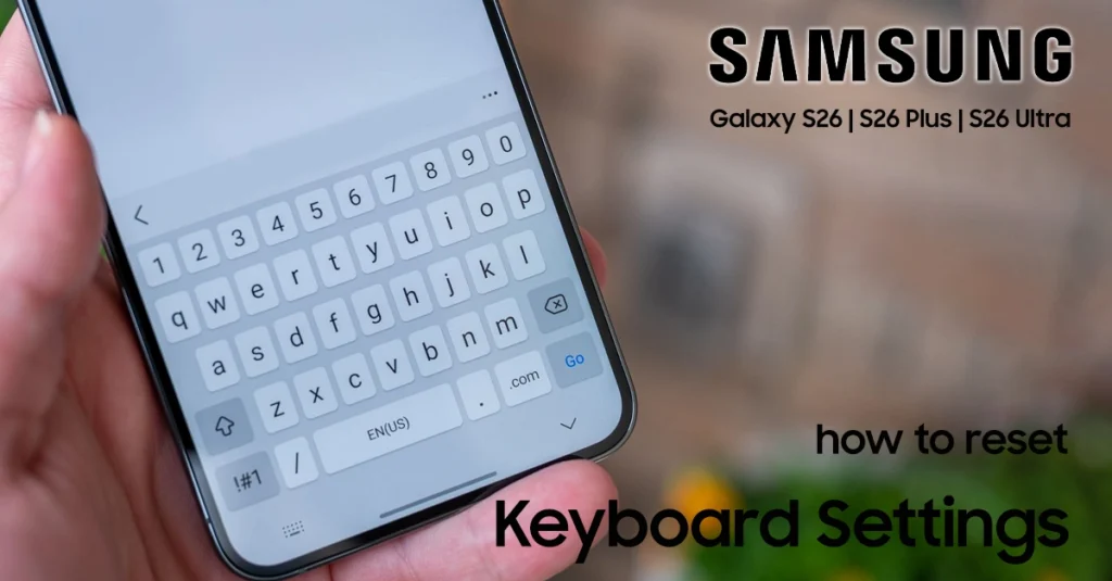 reset keyboard settings on galaxy s26